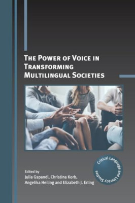 The Power of Voice in Transforming Multilingual Societi - Paperback NEW Gspandl,