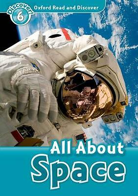 Oxford Read and Discover: Level 6: All About Space by Alex Raynham...