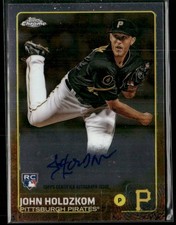 John Holdzkom 2015 Topps Chrome #AR-JH Autograph Auto Rookie RC Pirates