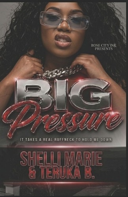 #ad BIG Pressure: It Takes a Real Ruffneck to Hold Me Down: STANDALONE by Teruka B $34.07