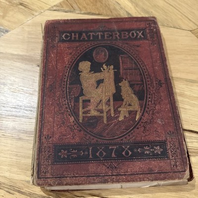 Chatterbox 1878 1800 s Antique Vintage Old Book Classic Cover Attached!!