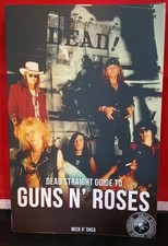 Dead Straight Guide to Guns 'N' Roses by Mick O'Shea (2019, Trade Paperback)