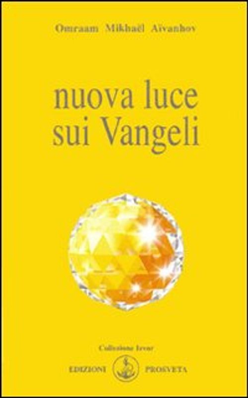 Prosveta Edizioni Nuova Luce Sui Vangeli - Omraam Mikhaël Aïvanhov - Immagine 3