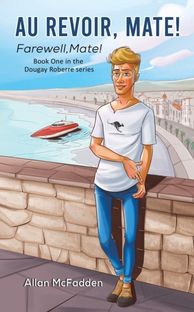 Au Revoir, Mate! by Allan McFadden (Paperback Book)