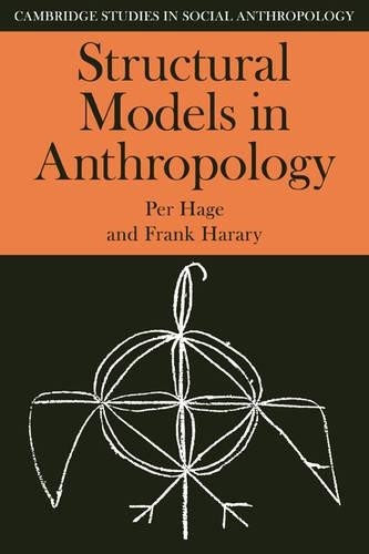 Structural Models in Anthropology by Per Hage, Frank Harary - 9780521273114
