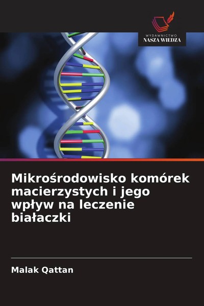 Mikro¿Rodowisko KomóRek Macierzystych I Jego Wp¿Yw Na Leczenie Bia¿Aczki Qattan-image