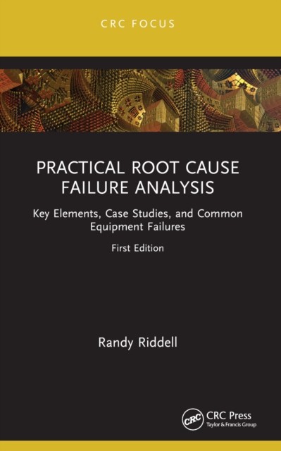 Practical Root Cause Failure Analysis by Randy  Riddell (Paperback Book)