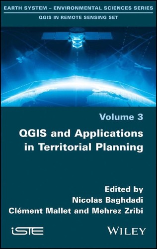 QGIS and Applications in Territorial Planning by Nicolas Baghdadi (English) Hard