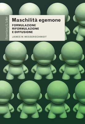Männlichkeit Hegemon. Formulierung, Umformulierung und Diffusion - 2
