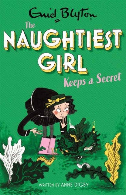 The Naughtiest Girl: Naughtiest Girl Keeps A Secret by Anne Digby