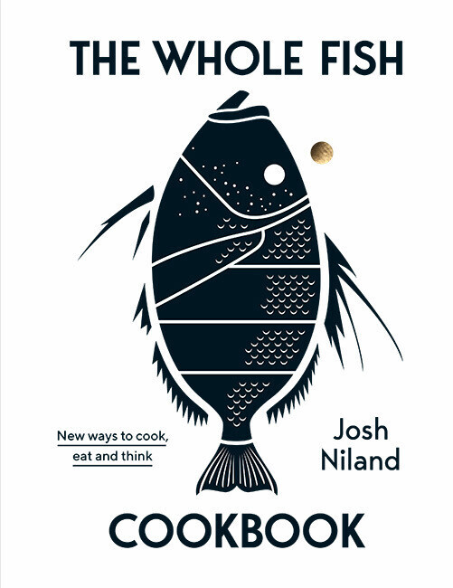 Thumbnail - The Whole Fish Cookbook | Josh Niland | 2019 | Englisch
