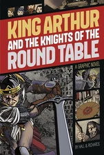 King Arthur and the Knights of the Round Table (Graphic Revolve: Common Core...
