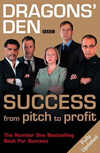 Dragons' Den: Success, From Pitch to Profit-Duncan Bannatyne,  .