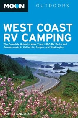 West Coast RV Camping : The Complete Guide to More Than 2,300 RV