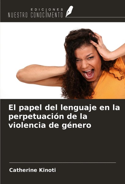 El Papel Del Lenguaje En La PerpetuacióN De La Violencia De GéNero Kinoti Buch-image