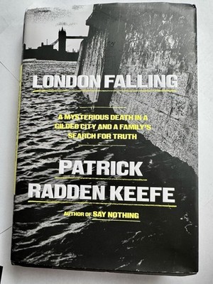 London Falling: A Mysterious Death in a Gilded City First Edition