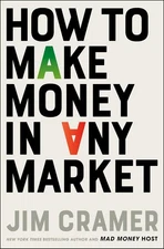 How to Make Money in Any Market by James J. Cramer (2025, Hardcover)