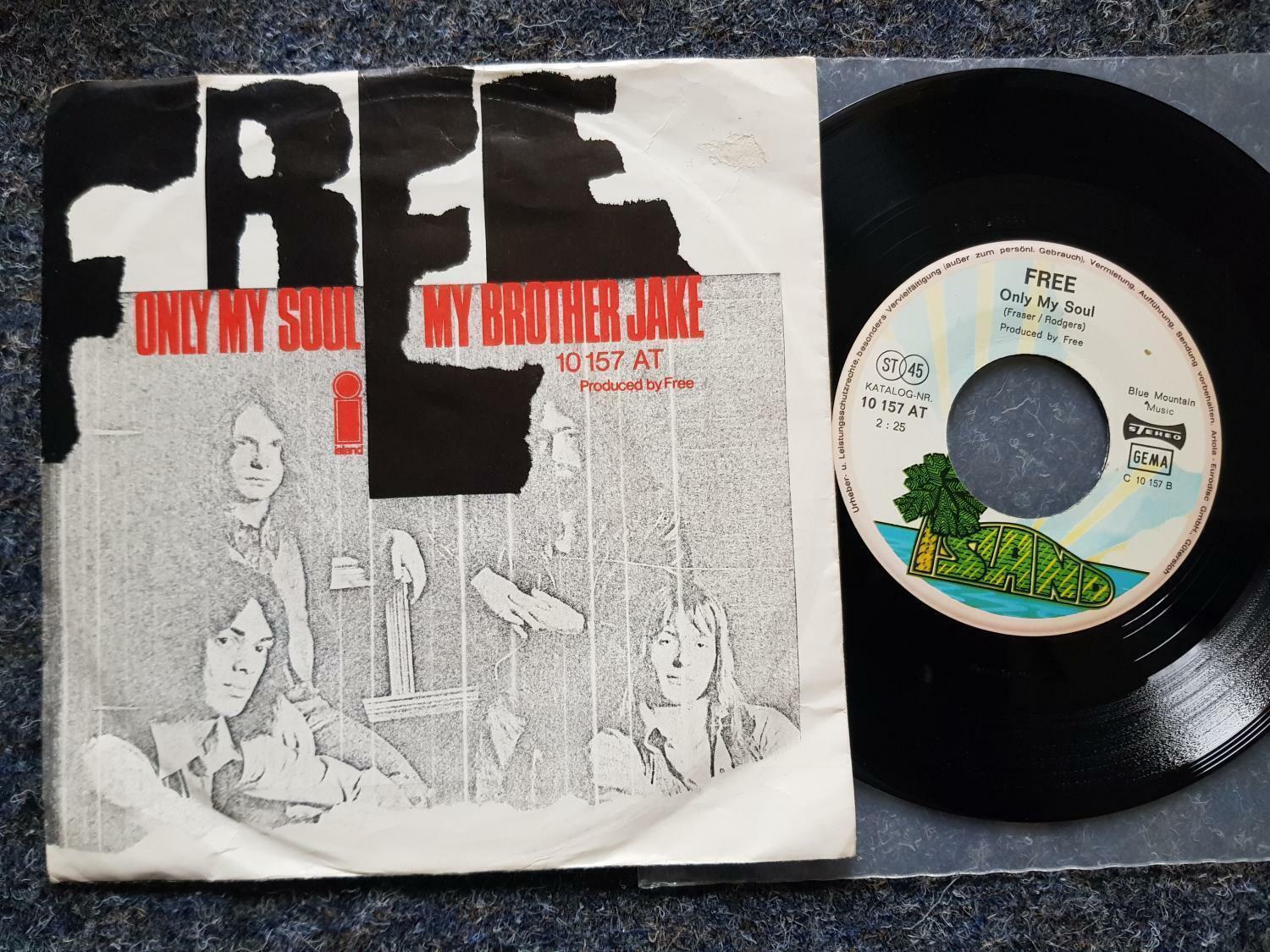 7"" Single Vinyl Free - Only my soul/ My brother Jake Germany
