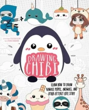 Drawing Chibi: Learn How to Draw Kawaii People, Animals, and Other Utterl - GOOD