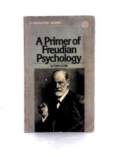 A Primer of Freudian Psychology (Calvin Springer Hall - 1956) (ID:30118)