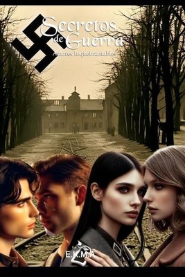 Secretos de Guerra: Amores Inquebrantables von Eva Katherine Morocho Aquino Papier