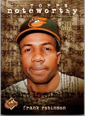 2001 Topps - Noteworthy Frank Robinson #TN47