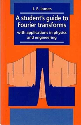 A Student's Guide to Fourier Transforms: - Paperback, by James J. F. - Very Good