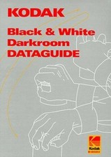 Kodak Black and White Darkroom Dataguide Paperback Eastman Kodak
