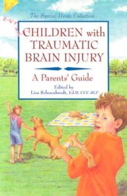 Children with Traumatic Brain Injury: A Parents' Guide (Special Needs Col - GOOD