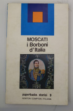 I Borboni D'Italia di Moscati