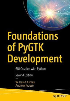 Grundlagen der PyGTK-Entwicklung: GUI-Erstellung mit Python von W. David...