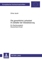Die Gewerbliche Leiharbeit Im Zeitalter Der Globalisierung Zohar Jacob
