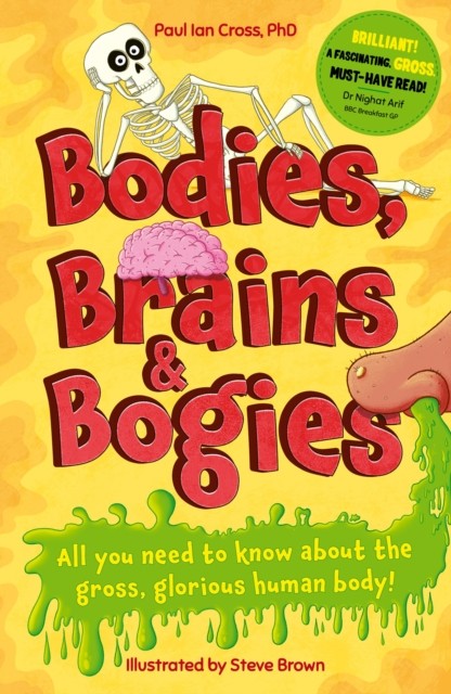 Bodies, Brains and Bogies by Dr. Paul Ian Cross (Paperback Book)