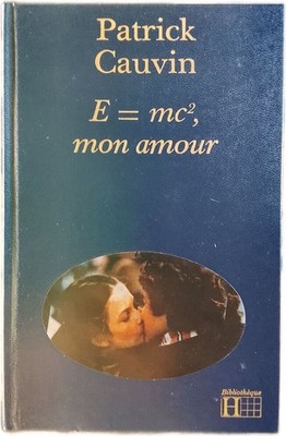 E = mc² Mon Amour Patrick Cauvin Buch Guter Zustand