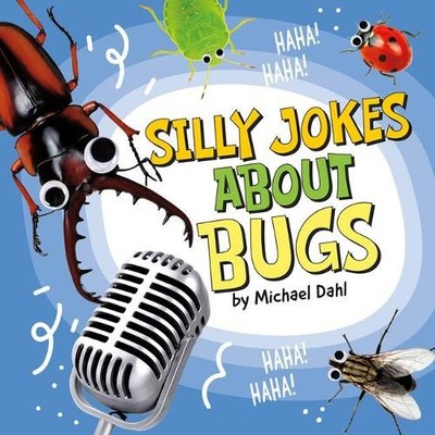 Michael Dahl Silly Jokes about Bugs (Hardback) Silly Joke Books