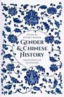 Gender and Chinese History: Transformative Encounters by University of Washington Press (Hardback, 2015)