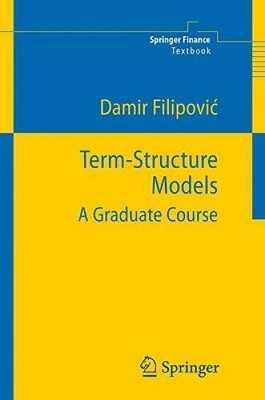 Term-Structure Models: A Graduate Course (Springer Finance) - Hardcover - GOOD