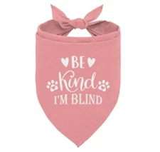 Be Kind I'm Blind Dog Bandana Pink Awareness Triangle Pet Scarf Accessory