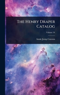 The Henry Draper Catalog by Annie Jump Cannon Hardcover Book