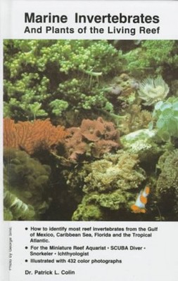 Marine Invertebrates and Plants of the Living Reef Hardcover Patr