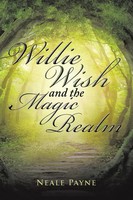 Neale Payne | Willie Wish And The Magic Realm | Taschenbuch | Englisch (2017)