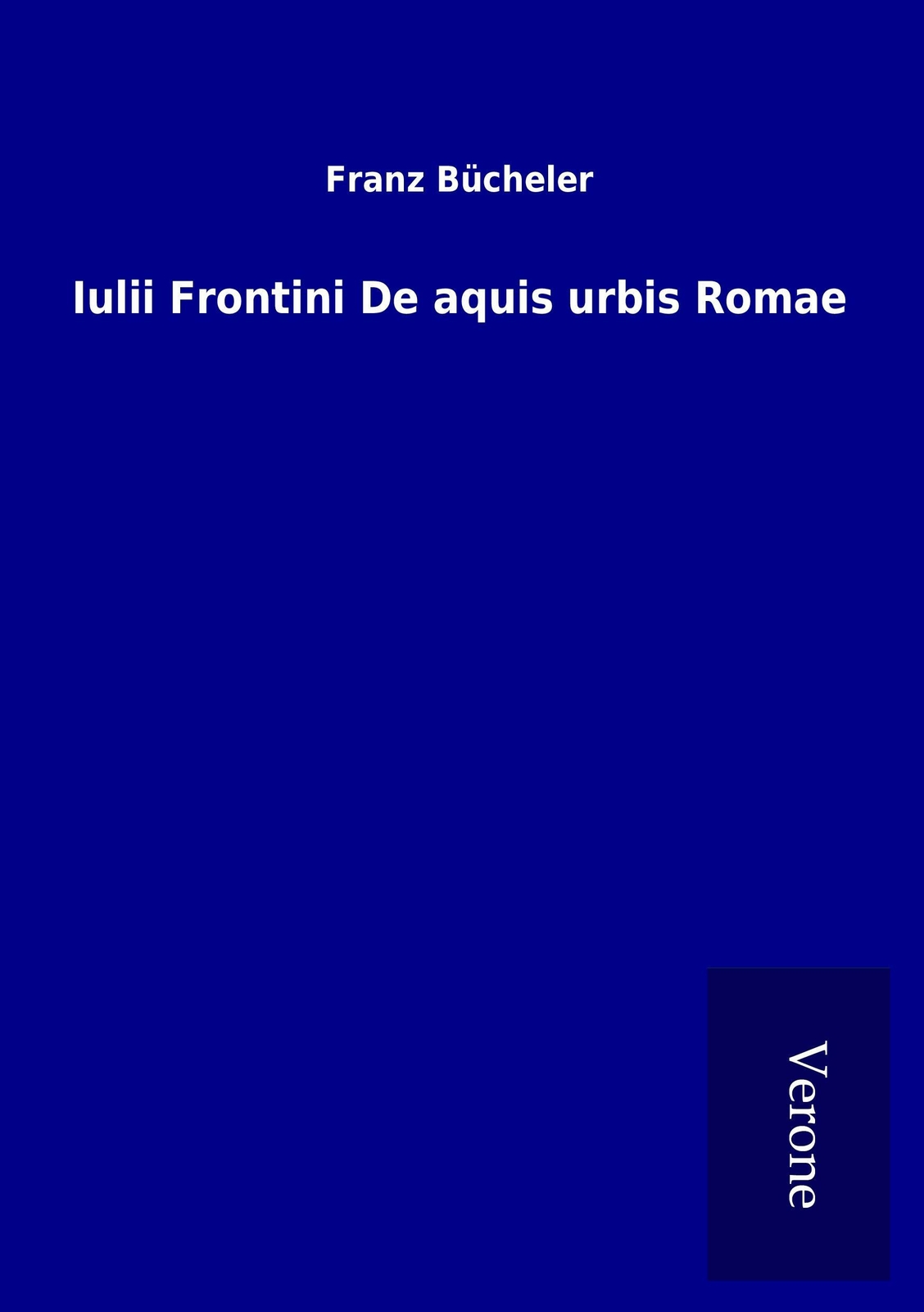 Iulii Frontini De Aquis Urbis Romae | Buch | 9789925079759