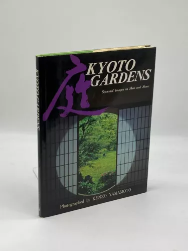 Kyoto Gardens Seasonal Images in Moss and Stone