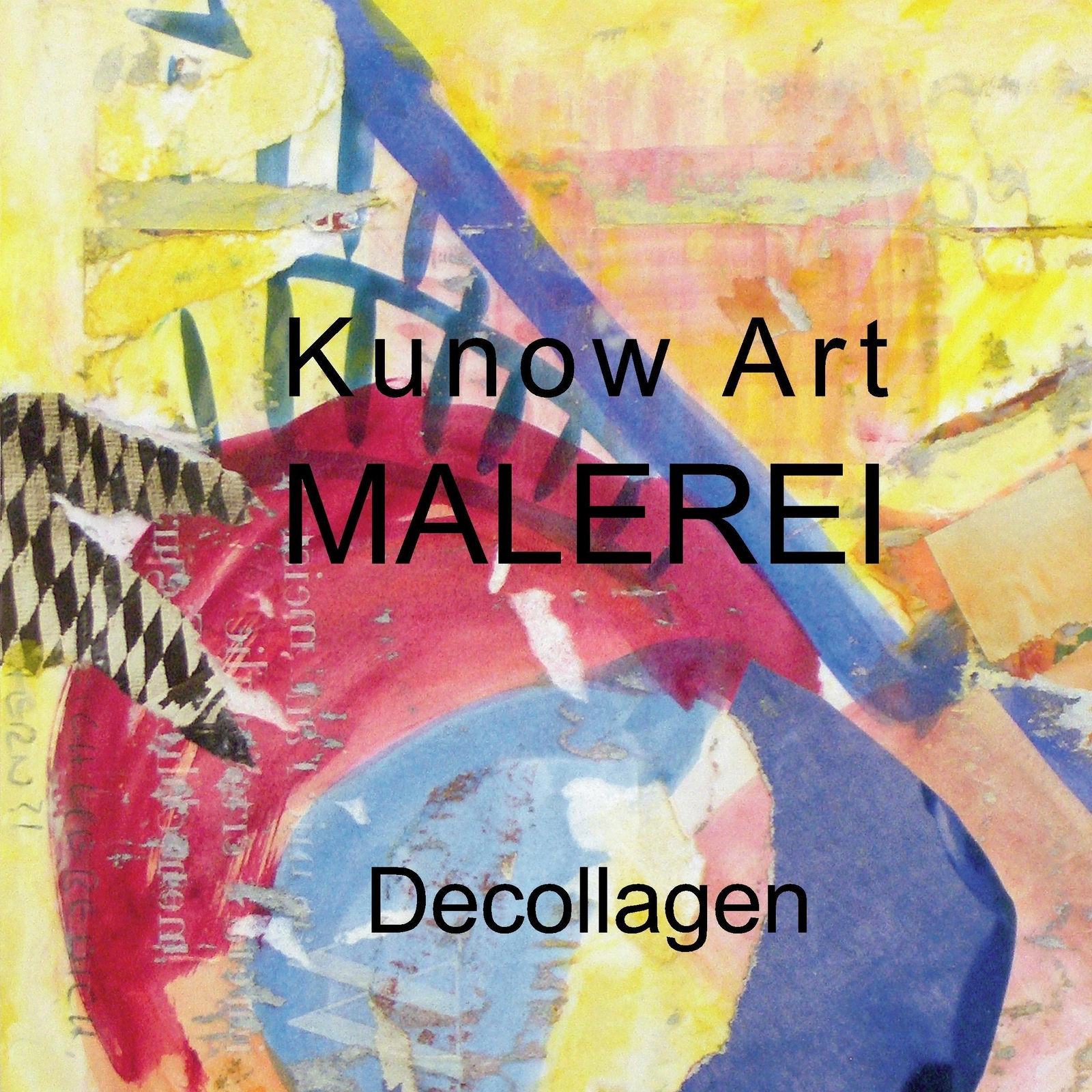 Thumbnail - Kunow Art Malerei Decollagen Annette Kunow Taschenbuch Paperback 48 S.