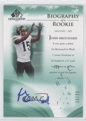2007 SP Chirography Emerald 38/50 John Broussard #BOR-BR Auto RC 0v1