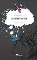 Die Farbe TüRkis. Life Is A Story - Story.One Leonie SteinhäUser