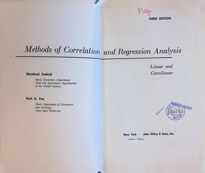 Methods of Correlation and Regression Analysis: Linear and Curvilinear, third ed