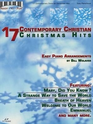 17 Contemporary Christian Christmas Hits : Easy to Play Piano Arr
