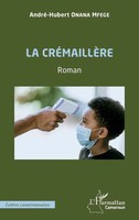 La CréMaillèRe | Roman | André-Hubert Onana-Mfege | Taschenbuch | FranzöSisch