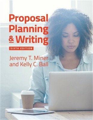 Proposal Planning & Writing, 6th Edition (Paperback or Softback)